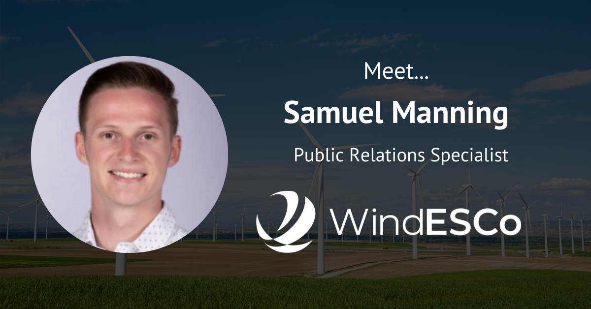 Meet Samuel Manning, Public Relations Specialist at WindESCo