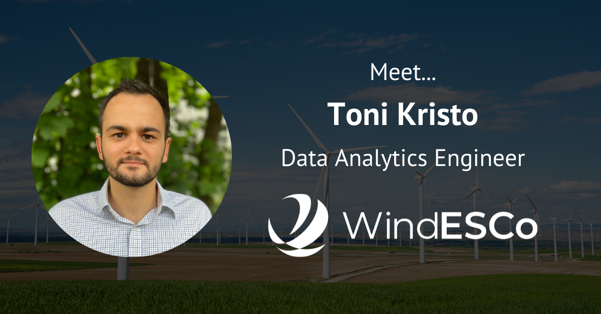 Meet Toni Kristo, Data Analytics Engineer at WindESCo