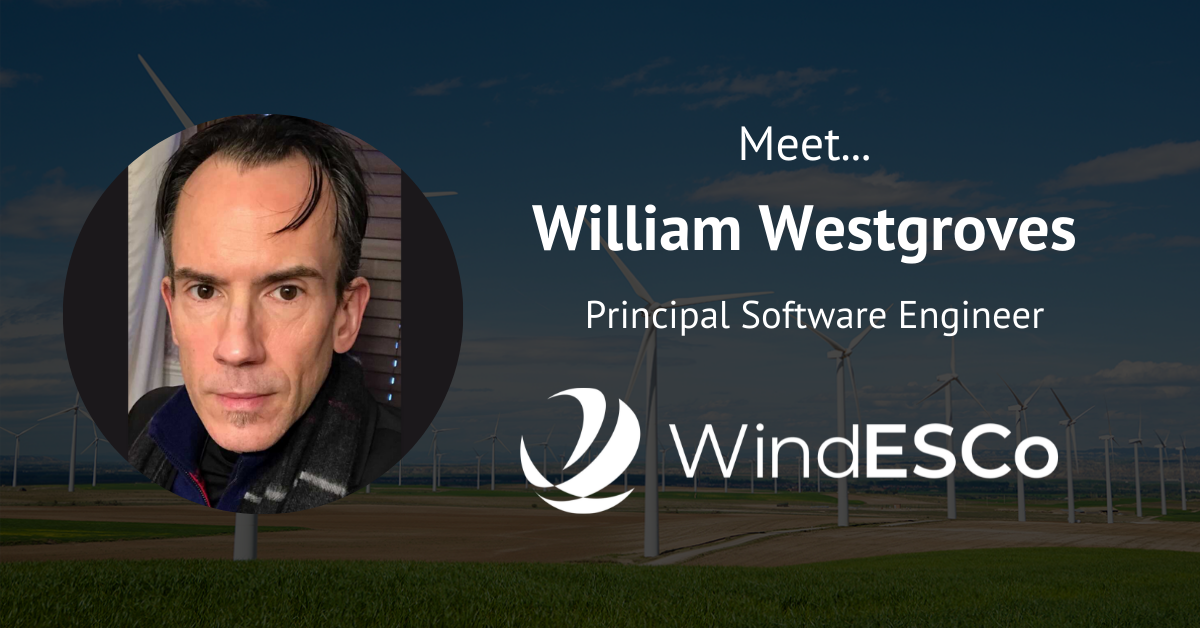 Meet William Westgroves, Principal Software Engineer at WindESCo
